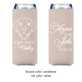 I Do Too! Slim Koozies