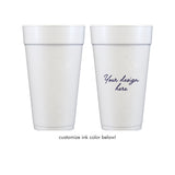Custom 20 oz Foam Cups - your design here